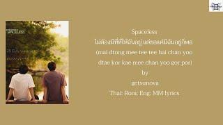 Spaceless ไม่ต้องมีที่ที่ให้ฉันอยู่ แต่ขอแค่มีฉันอยู่ก็พอ - getsunova (Thai:Rom:Eng:MM lyrics)