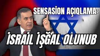 SENSASİON AÇIQLAMA: "İsrail İŞĞAL OLUNUB"