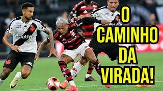 O CAMINHO PARA O VASCO TENTAR VENCER O FLAMENGO | PRA FALAR DE VASCO #151