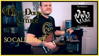 THREE DAYS GRACE - So Called Life (Guitar Cover)