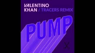 VALENTINO KHAN - PUMP (TRACERS REMIX)  [NOW @ ENELEK!!!]