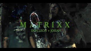 MATRIXX - (DON LEON, JOSIAH)  Official Music Video / Prod. by lock