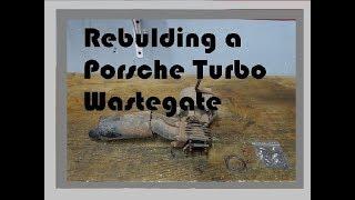 Rebuilding a Porsche 930 Turbo Wastegate