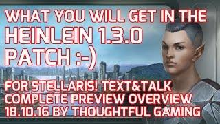 Stellaris Heinlein 1.3.0 Patch / Update Complete Preview Overview (Text & Talk) - Dev Diary Summary