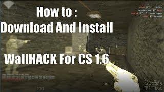 CS 1.6 | WallHACK | How to download and install | Under 2min.