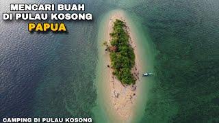 Camping dan berpetualang di pulau Tak berpenghuni Papua - Kin Survive Trip To Papua #3