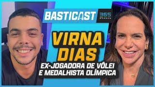 VIRNA DIAS - EX-JOGADORA DE VÔLEI | BASTICAST #22