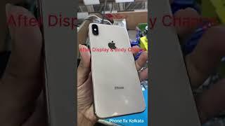 iPhone XS Max || Display & Back Glass Replacement || Body Change #iphone #kolkata