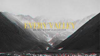 Every Valley (Lyric Video) - Kingsway Worship