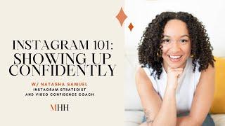 Instagram 101: Show up Confidently with Natasha Samuel, Instagram Expert