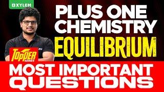 Plus One Chemistry | Equilibrium - Most Important Questions | Xylem Plus One