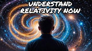 Want to Understand RELATIVITY? Watch This Now