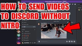 How to send videos to Discord without Nitro