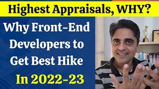 Why Front-End Developers to get best Hike, beating Full Stack to bag the best Appraisals in 22-23?