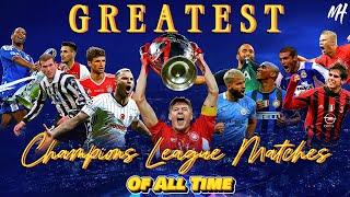 Greatest Champions League Matches of All Time #1