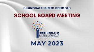 Springdale Public Schools | May School Board Meeting