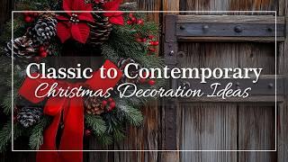 From Classic to Contemporary: Christmas Decoration Ideas for Every Style!