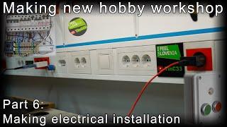 Making new hobby workshop part 6: making electrical installation