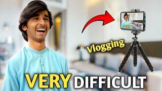 Vlogging Bohat Mushkil Hai 