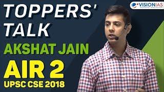 Toppers' Talk | Akshat Jain, AIR 2, UPSC CSE 2018