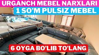 Urganch mebel narxlari | Pulsiz mebel xarid qiling 6 oyga