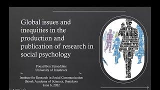 Global issues and inequities in the production and publication of research in social psychology.