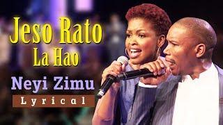 Neyi Zimu - Jeso Rato La Hao (Lyrical Video) with Translation | Spirit Of Praise 5