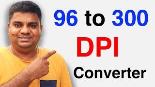 How to Convert 96 - dpi to 300 - [ DPI Converter ]