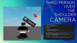 How to make a Third Person (Over the Shoulder) Camera in Roblox Studio