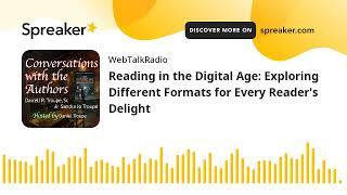 Reading in the Digital Age: Exploring Different Formats for Every Reader's Delight