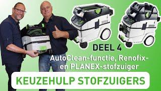 Festool Keuzehulp Stofzuigers - AutoClean-functie, Renofix- en PLANEX-stofzuiger (deel 4/5)