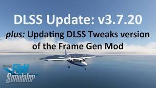 UPDATED! Simple Install of DLSS 3.7.20 | Graphics and Performance Update from NVIDIA | MSFS2020