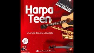 Harpa Teen | Culto de adoração a Deus do departamento de adolescentes - 23/11/2024