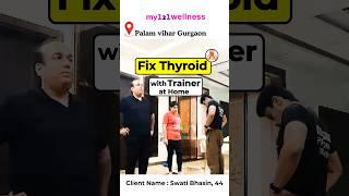 Fix Thyroid with Trainer at Home with Exercise #my121wellness #thyroid