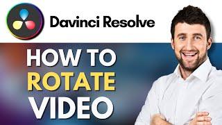 How To Rotate Video in Davinic Resolve 18 | Rotate Your Video to Any Angle | Tutorial