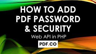 How to Add PDF Password and Security in PHP using PDF.co Web API