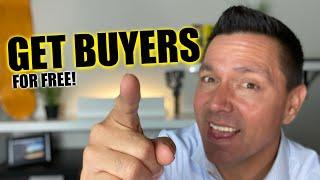 HOW TO ATTRACT BUYERS FOR FREE - REAL ESTATE AGENTS