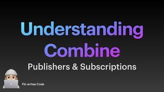 Understanding Combine! Publishers, Subscribers + Practical Example | Swift, SwiftUI, Combine