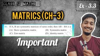 If A and B are symmetric matrices of the same order then AB + BA is a