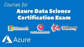 Azure Data Science (DP100) Certification 2020. Courses to Learn