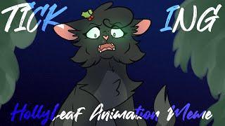 TICKING // Hollyleaf animation meme // REDO