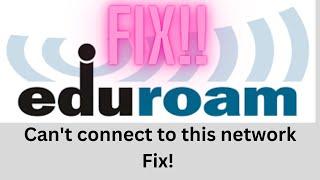 Eduroam can't connect to this network | eduroam not connecting  | Fix eduroam wifi