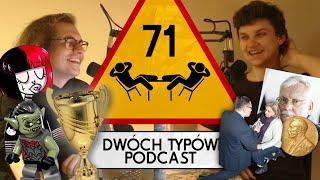 Dwóch Typów Podcast | Epizod 71 - Dziękujemy