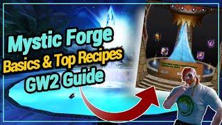 Mystic Forge Basics & Top Recipes - GW2 Guide 