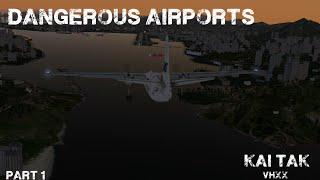 X-Plane 10: dangerous airports/ part 1/ HongKong