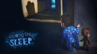 "Без страха" №17: Among The Sleep - Монстры в твоем шкафу