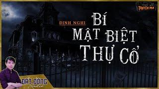 BÍ MẬT BIỆT THỰ CỔ | Truyện về căn biệt thự ma ám dòng tộc danh gia | Nguyễn Huy