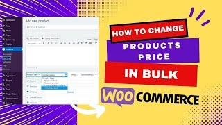 How to Change Product Prices in Bulk on WooCommerce | Quick and Easy Tutorial