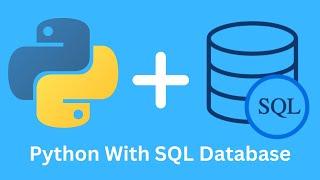 Python With SQL Databases - Full Crash Course | Python Database Connectivity Tutorial