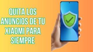  Quitar anuncios y optimizar Xiaomi